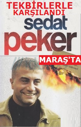 SEDAT PEKER K.MARA'A GELD
