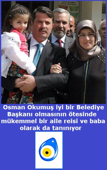 Kahramanmara'n seimde en baarl bakanlarndan olan Trkolu Belediye Bakan Osman Okumu, ailesi ile